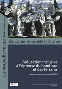 Revue NR-ESI n° 83. L'éducation inclusive à l'épreuve du handicap et des terrains : autisme, maternelle et participation parenta